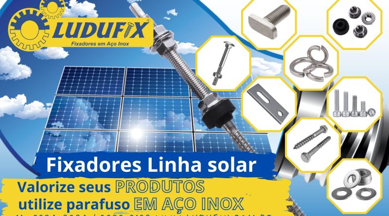 Fixadores industriais para painel solar: por que utilizar este tipo de componente?